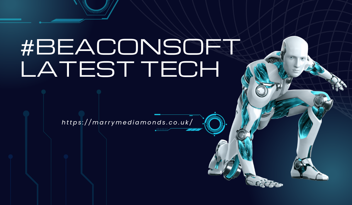 #beaconsoft latest tech