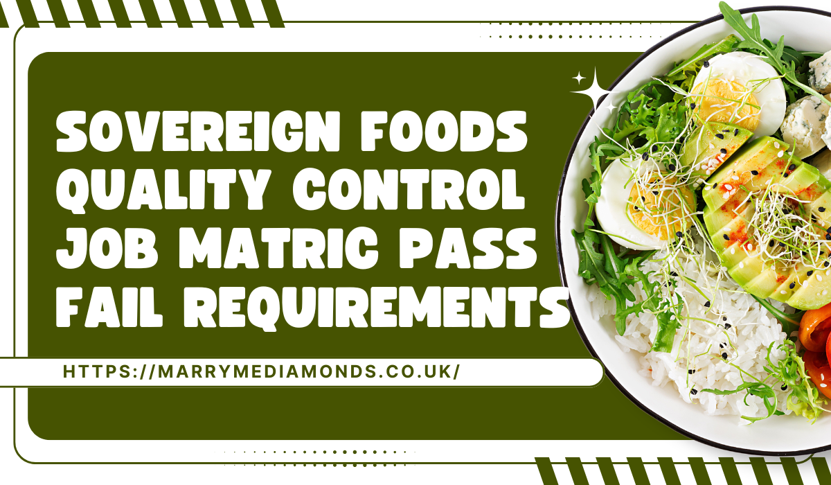 sovereign foods quality control job matric pass fail requirements